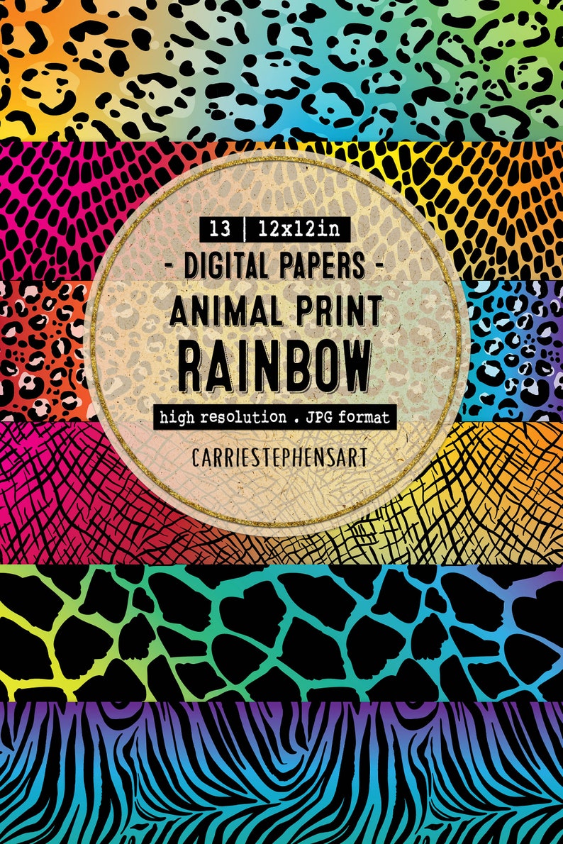 May include: A collection of 13 digital animal print papers in a rainbow color scheme, each 12x12 inches. The designs include leopard, snake, giraffe, and zebra patterns. The text on the image reads "DIGITAL PAPERS - ANIMAL PRINT RAINBOW".
