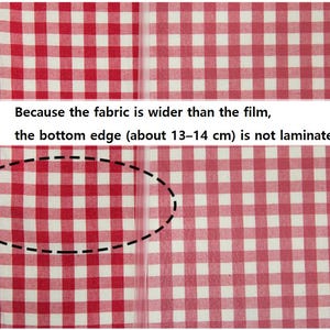 May include: Close-up of red and white checkered fabric. The text in the image states that the bottom edge (about 5-5.5 inches) is not laminated. The fabric is wider than the film. The image also contains Korean text.