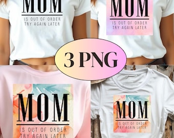 Mom is out of order,  Mother's Day Png, Funny Mom Quotes png, Floral Mama Png, Mama Shirt Png, Mom Sublimate Png, Humorous Mom, Trendy Mom