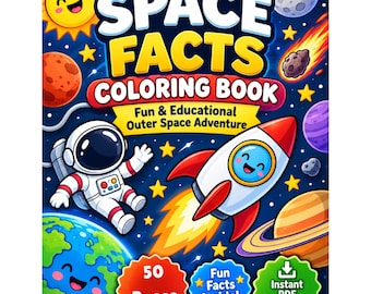 May include: A Space Facts Coloring Book with a dark blue background featuring a smiling sun, moon, planets, a rocket, and an astronaut. The cover includes the text Space Facts Coloring Book, Fun & Educational Outer Space Adventure, 50 Pages, Fun Facts Inside, and Instant PDF Download.