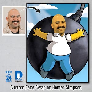 May include: A custom digital artwork featuring a face swap on Homer Simpson. The image shows a man's face superimposed onto Homer Simpson's body, with a black wrecking ball in the background. The text reads "Custom Face Swap on Homer Simpson."