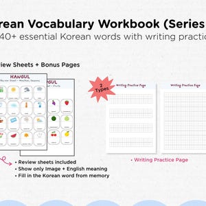 May include: A Korean vocabulary workbook, Series 1, with the text "Learn 140+ essential Korean words with writing practice." Includes review sheets with images and English meanings, and writing practice pages.