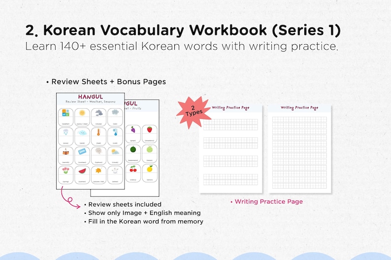 May include: A Korean vocabulary workbook, Series 1, with the text "Learn 140+ essential Korean words with writing practice." Includes review sheets with images and English meanings, and writing practice pages.