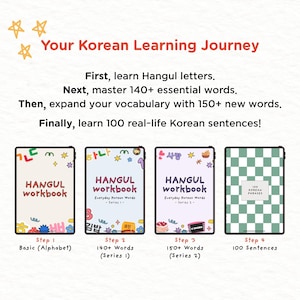 May include: A graphic promoting a Korean language learning journey. It features four digital workbooks: Hangul Workbook for basic alphabet, 140+ words, 150+ words, and 100 sentences. The workbooks are in a tablet-like format with colorful illustrations.