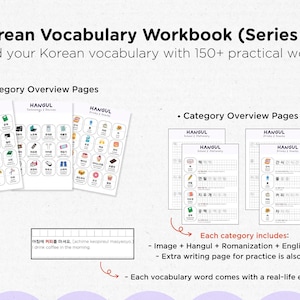 May include: Korean Vocabulary Workbook (Series 2) with 150+ practical words. The workbook includes category overview pages, images, Hangul, Romanization, and English meanings. Extra writing pages are included for practice. Each vocabulary word has a real-life example sentence.