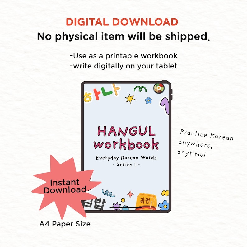 May include: A digital download graphic featuring a Hangul workbook. The workbook is displayed on a tablet with the title "HANGUL workbook" and the subtitle "Everyday Korean Words - Series 1-". The image includes the text "Instant Download" and "A4 Paper Size".