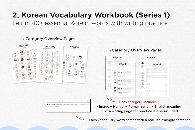May include: Korean vocabulary workbook (Series 1) with writing practice. The workbook includes category overview pages, images, Hangul, Romanization, and English meanings. Extra writing pages are included. Each vocabulary word comes with a real-life example sentence.