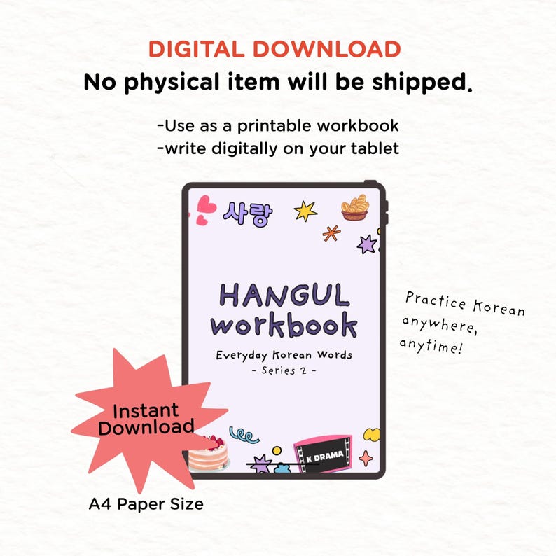 May include: Digital download Hangul workbook with the text "Everyday Korean Words - Series 2". The image includes the text "Instant Download" and "A4 Paper Size". The image also includes the text "Practice Korean anywhere, anytime!"