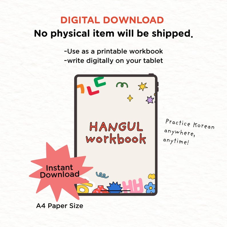 May include: Digital download Hangul workbook with the text "HANGUL workbook" on the tablet screen. The image includes the text "Instant Download" and "A4 Paper Size". The text "Practice Korean anywhere, anytime!" is also visible.