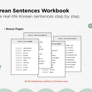 May include: A workbook titled "4. Korean Sentences Workbook" with the text "Practice real-life Korean sentences step by step." Several pages are visible, each displaying Korean sentences. The text "All 10 sentences written in Korean only" is also present.
