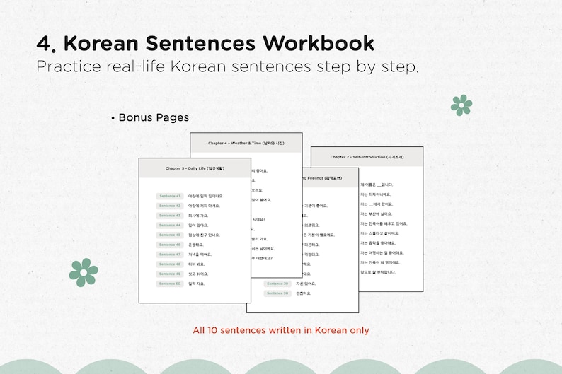 May include: A workbook titled "4. Korean Sentences Workbook" with the text "Practice real-life Korean sentences step by step." Several pages are visible, each displaying Korean sentences. The text "All 10 sentences written in Korean only" is also present.
