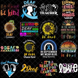 Pode incluir: Uma coleção de designs gráficos coloridos com temas de conscientização sobre a surdez e a Língua Gestual Americana. Os designs incluem girassóis, fitas e gestos com as mãos, com textos como "be kind", "Deaf Awareness" e "In September We Wear Blue".