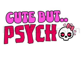 Sassy Mental Health SVG: But Psycho Design (Digital Download