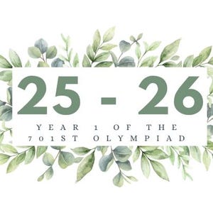 Può includere: Un'illustrazione ad acquerello di foglie verdi con il testo "25 - 26 YEAR 1 OF THE 701ST OLYMPIAD" in un rettangolo bianco.