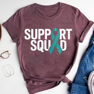 Support Squad Shirt - Ovarian Cancer Awareness Tee - Teal Ribbon Support Team Graphic T-Shirt