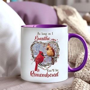 As Long As I Breathe You’ll Be Remembered Mug | Cardinal Memorial Gift | Sympathy Coffee Cup | Grief Remembrance Mug | Loss of Loved One