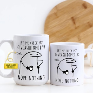 Let Me Check My Giveashitometer Mug – Funny Sarcastic Mug – Customizable Name Mug – Humorous Office Mug