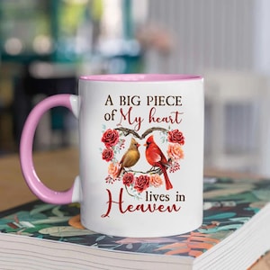 A Big Piece of My Heart Lives in Heaven Mug - Cardinal Memorial Gift - Sympathy Remembrance Cup - Loss of Loved One Gift Idea