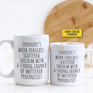 Custom Name Work Forecast Mug - Funny Office Mug - Customizable Work Humor Mug - Personalized Name Mug
