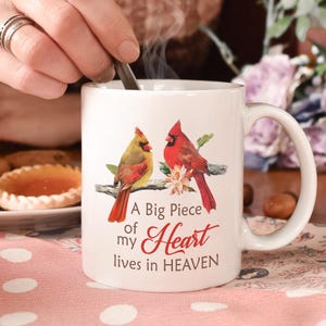 A Big Piece Of My Heart Lives In Heaven Mug - Cardinal Memorial Mug - Sympathy Remembrance Gift - Loss Of Loved One Cup