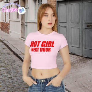 Hot Girls Next Door Baby Tee - Movie Inspired Graphic Tee - Y2K Baby Tee - Small Fit Women’s Tee - Music Tees - 90&#39;s Baby Tee