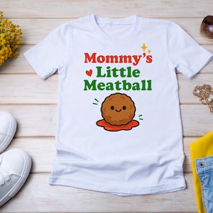 Mommy’s Little Meatball T-shirt, mommy’s little meatball baby shirt, funny toddler shirt for moms, funny shirt