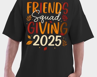 Friends Squad Giving 2025 Design erstellt für Thanksgiving-Feiern, Thanksgiving, Herbst, SVG, PNG, digitaler Download, Herbstshirt