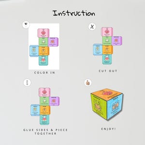 May include: A step-by-step instruction guide for creating a paper cube. The instructions include: color in, cut out, glue sides & piece together, and enjoy! The cube has illustrations and text on each side.