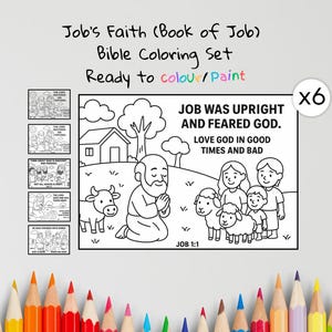 May include: A Bible coloring set titled "Job's Faith (Book of Job)" with the text "Ready to colour/Paint". The set includes six coloring pages with illustrations and text, including "Job Was Upright and Feared God."