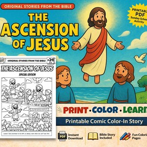 May include: A colorful illustration depicts the Ascension of Jesus, with Jesus ascending into the sky above two figures. The image includes the text "The Ascension of Jesus" and "Printable Comic Color-In Story". A coloring book is also shown with the title "The Ascension of Jesus".