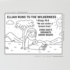 May include: Black and white line art illustration titled "Elijah Runs to the Wilderness." The image depicts a biblical scene with text from 1 Kings 19:4, showing a figure resting under a tree. Includes the text "Even God's Servants Grow Weary."