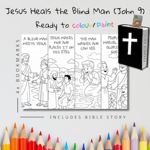 May include: A black and white illustration of a Bible story, "Jesus Heals the Blind Man (John 9)", ready to color or paint. Includes 4 bookmarks and the text "Includes Bible Story". The image shows Jesus and other figures.