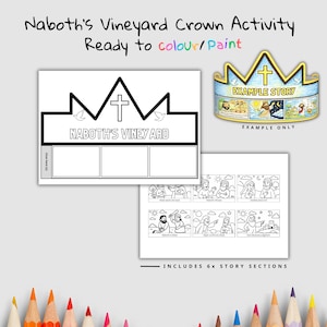 May include: A ready-to-color Naboth's Vineyard Crown Activity. The image includes a crown template, story sections, and the text "Naboth's Vineyard." The crown has an example story printed on it. The text "Ready to colour/paint" is also visible.
