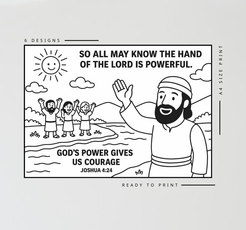 May include: Black and white illustration with text. The image features a smiling sun, clouds, and figures. Text includes "SO ALL MAY KNOW THE HAND OF THE LORD IS POWERFUL" and "GOD'S POWER GIVES US COURAGE JOSHUA 4:24". The words "READY TO PRINT" are also included.