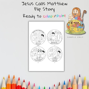 May include: A black and white flip story titled "Jesus Calls Matthew" with illustrations ready to color. The text "Ready to colour/Paint" is above the illustrations. A colorful illustration of Jesus is in the upper right corner.