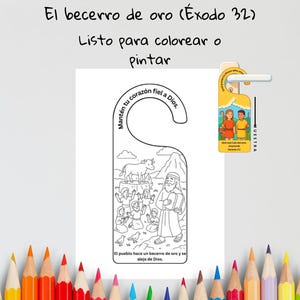 May include: A printable door hanger coloring page featuring a black and white line drawing of the Golden Calf story from Exodus 32, with the Spanish text Mantén tu corazón fiel a Dios and El pueblo hace un becerro de oro.