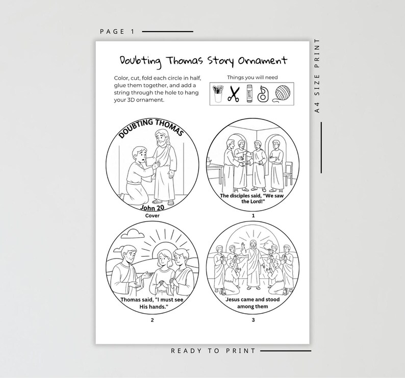 May include: A black and white printable page with the text "Doubting Thomas Story Ornament." The page includes four circular illustrations depicting scenes from the biblical story, along with instructions and a list of needed supplies.
