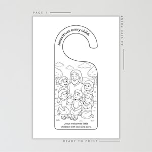 May include: Black and white door hanger featuring a drawing of Jesus with children. The text "Jesus loves every child" is at the top, and "Jesus welcomes little children with love and care" is at the bottom. Ready to print, A4 size.