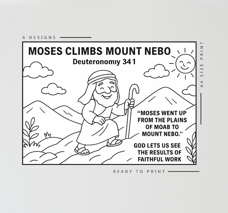 May include: Black and white illustration of Moses climbing Mount Nebo, with text from Deuteronomy 34:1. The image includes a sun, clouds, and the text "Moses went up from the plains of Moab to Mount Nebo."