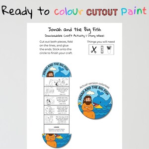 May include: A printable craft activity titled "Jonah and the Big Fish." The design includes a story wheel with illustrations and text, along with a separate circular image. The text reads "Ready to colour CUTOUT Paint."