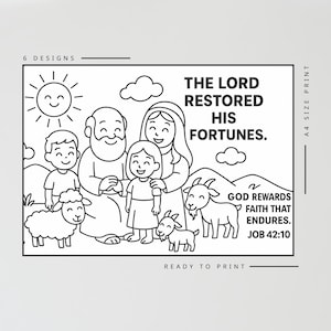 May include: Black and white line art illustration of a family with sheep and goats, with the text "THE LORD RESTORED HIS FORTUNES." and "GOD REWARDS FAITH THAT ENDURES. JOB 42:10." The words "6 DESIGNS" and "READY TO PRINT" are also visible.