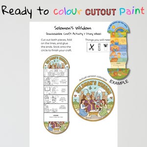 May include: A downloadable craft activity featuring the text "Solomon's Wisdom." The image includes instructions, a story wheel, and an example of the finished product. The words "Ready to colour CUTOUT Paint" are at the top.