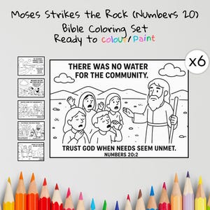 May include: A Bible coloring set titled "Moses Strikes the Rock (Numbers 20)" with the text "Ready to colour/Paint". The main image depicts a scene with figures and the text "THERE WAS NO WATER FOR THE COMMUNITY" and "TRUST GOD WHEN NEEDS SEEM UNMET. NUMBERS 20:2".