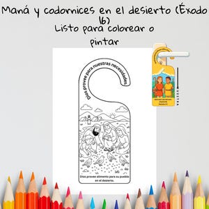 May include: A black and white printable door hanger coloring page featuring a biblical scene of people gathering manna and quail in the desert. The text reads "Dios provee para nuestras necesidades" and "Dios provee alimento para su pueblo en el desierto."