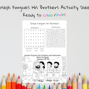 May include: A white activity sheet titled "Joseph Forgives His Brothers" with a word search, maze, and illustration. The text "Ready to colour/paint" is above the sheet. Coloured pencils are at the bottom.