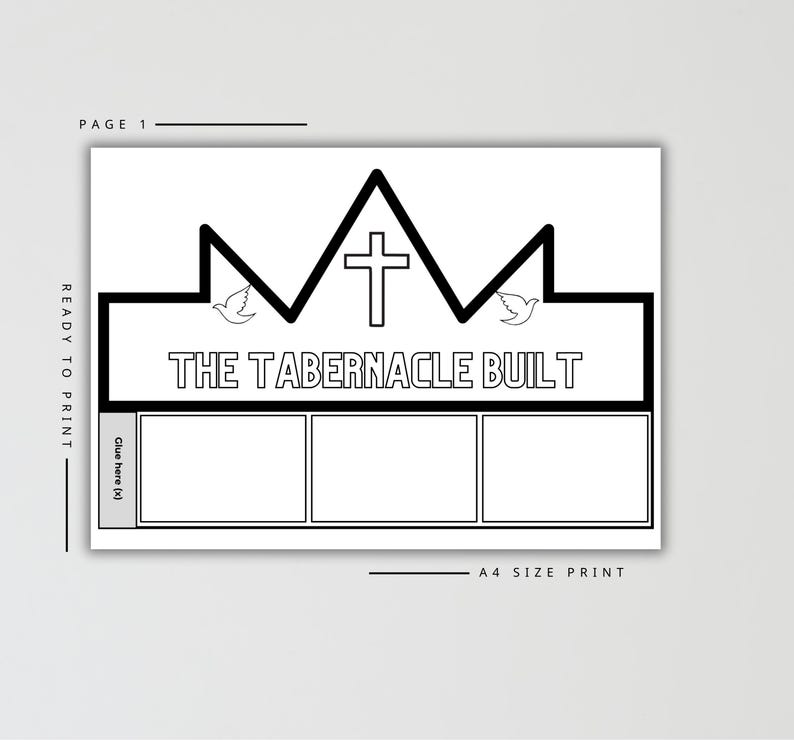 May include: A black and white printable sheet with the text "THE TABERNACLE BUILT" and a cross symbol. The design includes a crown-like shape and two dove illustrations. The bottom section has three blank rectangles. The text "A4 SIZE PRINT" is also present.