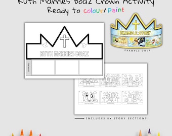 May include: A black and white activity sheet with the text "Ruth Marries Boaz" and a crown design. Includes 6 story sections and a sample crown with illustrations. Ready to color or paint.