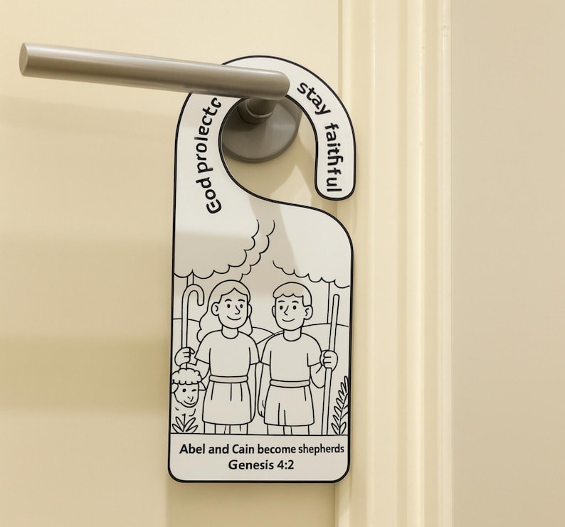 May include: A white door hanger with a black outline, featuring a cartoon illustration of two people and a sheep. The text reads "God protects, stay faithful" and "Abel and Cain become shepherds Genesis 4:2". The hanger is on a door.