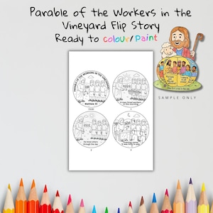 May include: A black and white flip story titled "Parable of the Workers in the Vineyard" with the text "Ready to colour/paint". The story is divided into four circular panels with illustrations and text from Matthew 20.