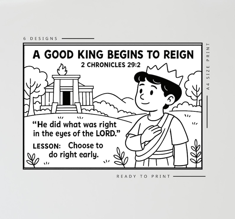 May include: Black and white illustration with the text "A GOOD KING BEGINS TO REIGN" and "2 CHRONICLES 29:2". The image features a cartoon of a young king wearing a crown, with a temple in the background. The text reads "He did what was right in the eyes of the LORD."